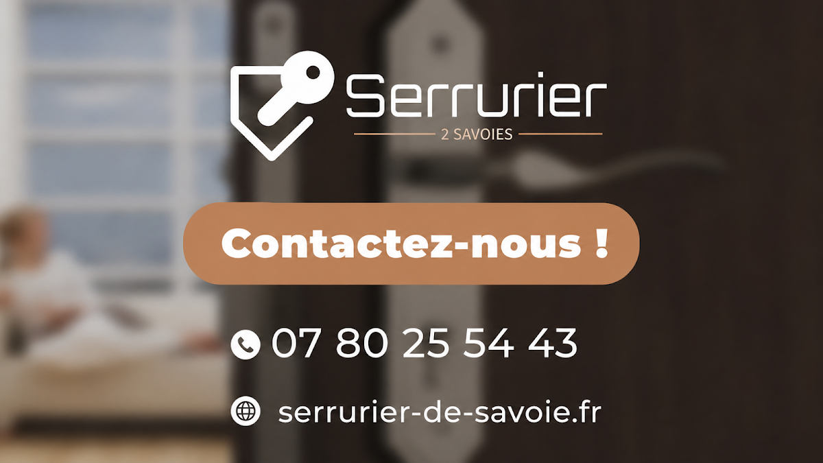 Serrurier de Savoie - Dépannage & Installation