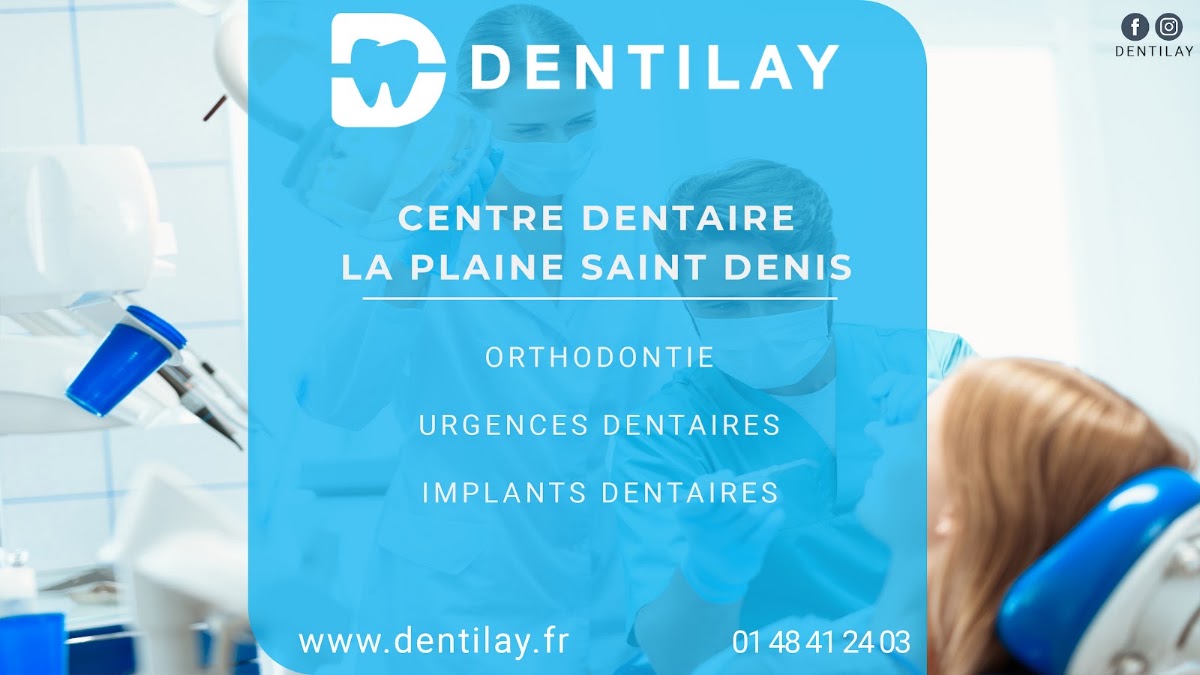 Centre Dentaire Dentilay - Dentiste La Plaine Saint Denis