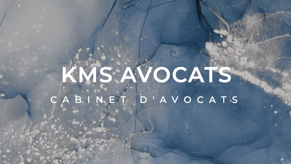 CABINET D'AVOCATS-KMS AVOCATS