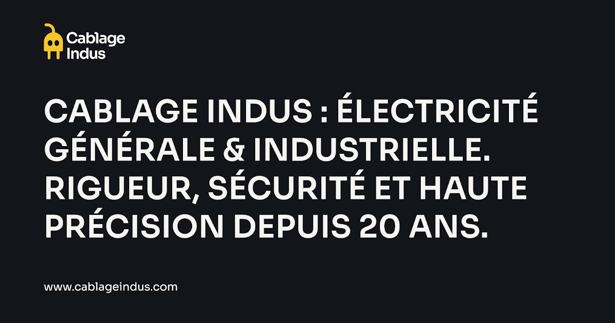 Câblage Indus - Électricité Générale